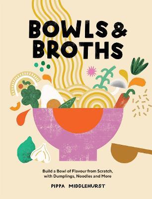 Broths & Bowls Cookbook